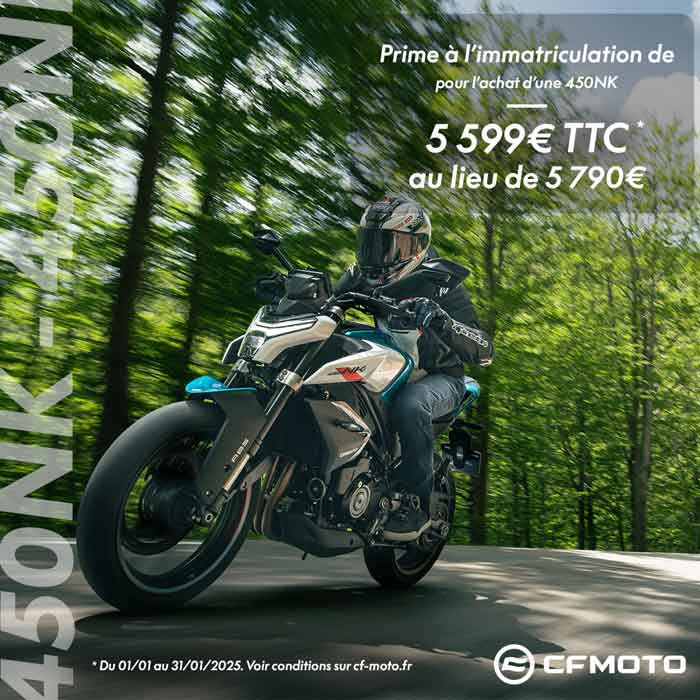 CFMoto Promotion Janvier 2025 450 NK